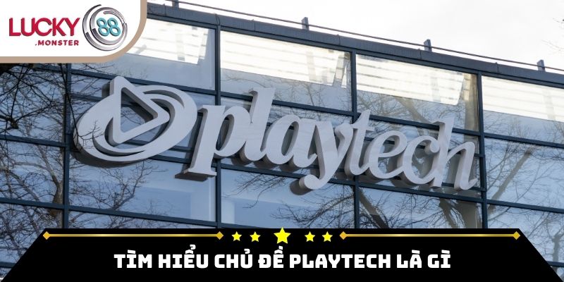 Tìm hiểu chủ đề Playtech là gì